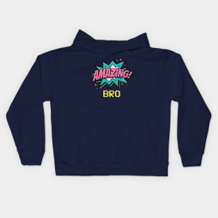 Amazing Bro - gift for amazing step bro Kids Hoodie